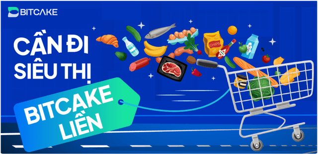 Cần đi mua sắm? BITCAKE ở đây!