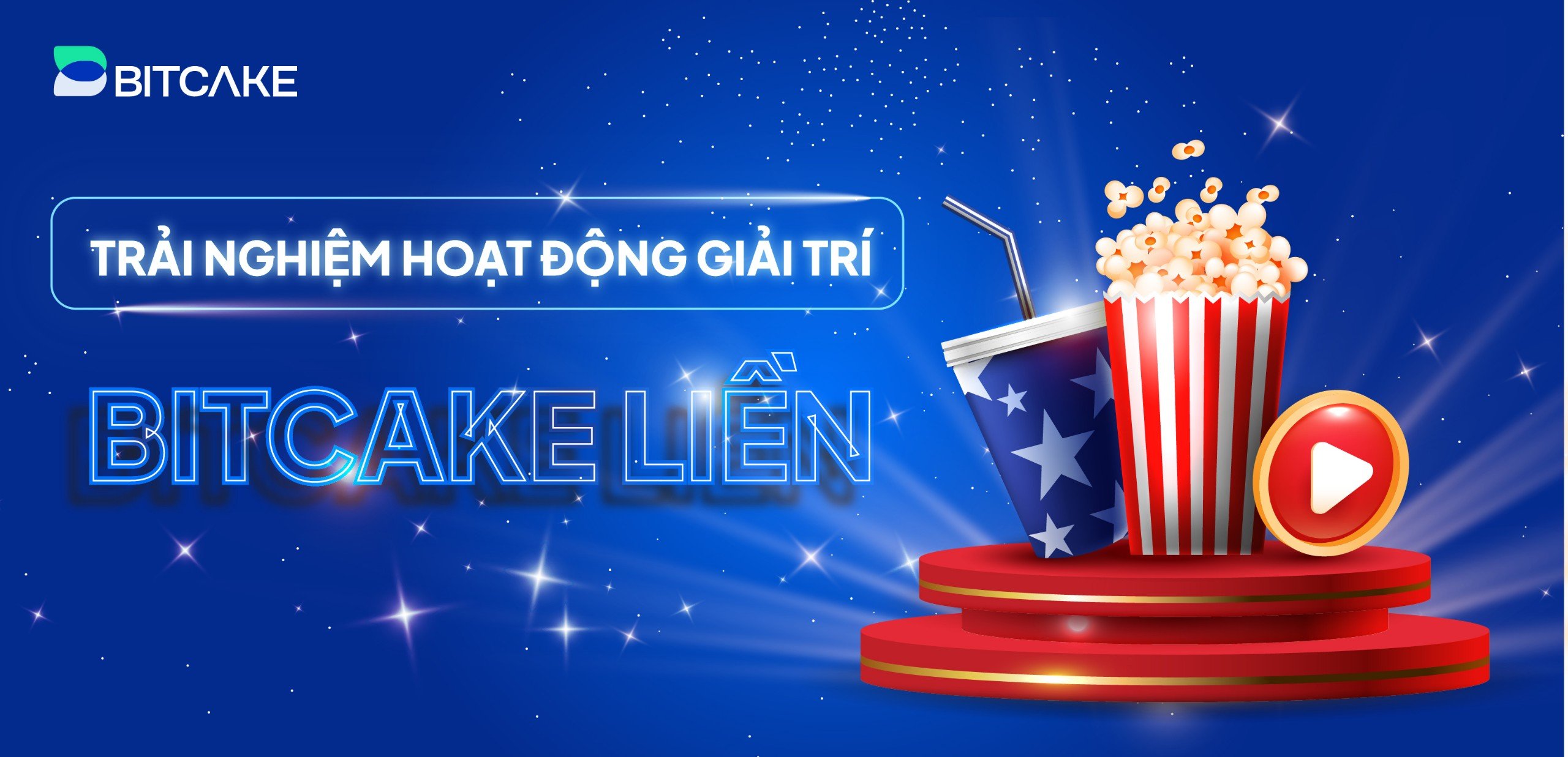 Trải nghiệm hoạt động giải trí - BITCAKE liền