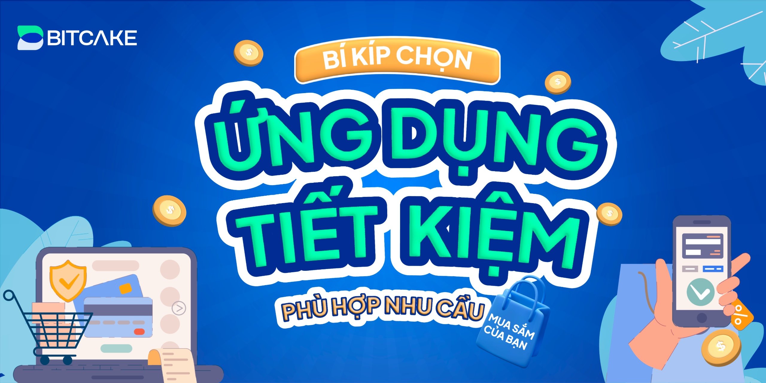 Bí Kíp Chọn Ứng Dụng Tiết Kiệm Khi Mua Sắm Phù Hợp Với Nhu Cầu Của Bạn